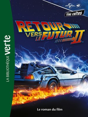 cover image of Films cultes Universal 04--Retour vers le futur 2--Le roman du film
